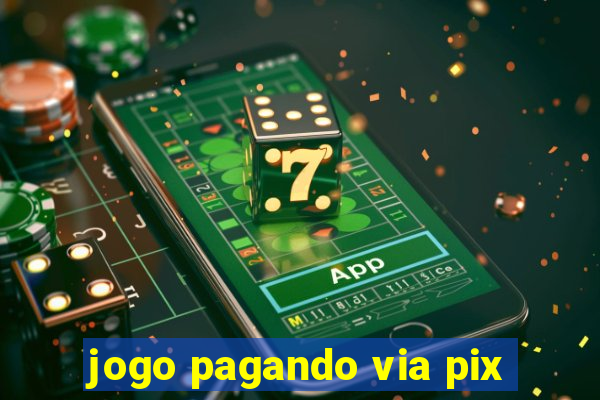 jogo pagando via pix